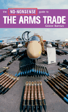 THE NO-NONSENSE GUIDE TO THE ARMS TRADE